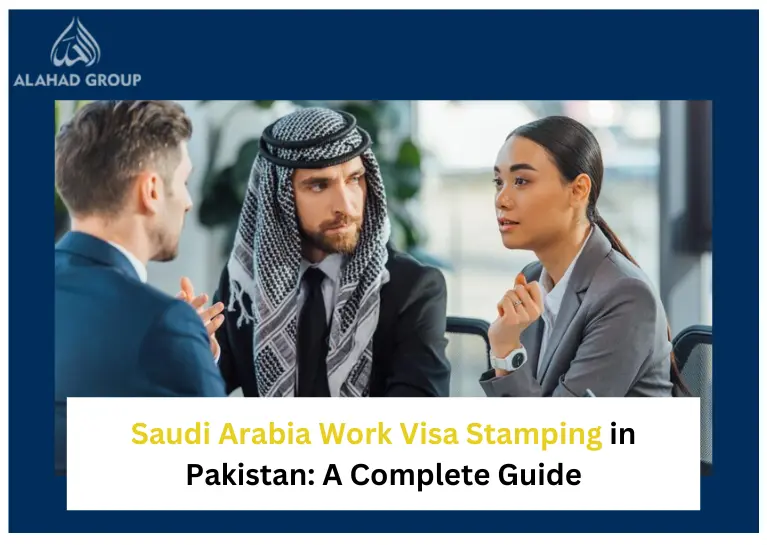 Saudi Arabia Work Visa Stamping in Pakistan: A Complete Guide
