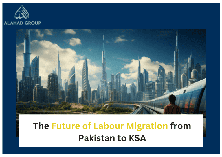 The Future of Labour Migration from Pakistan to KSA