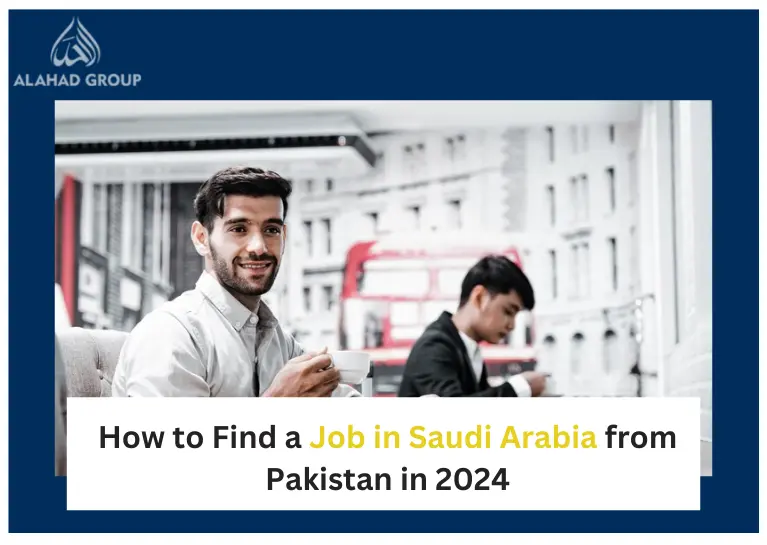 How to Find a Job in Saudi Arabia from Pakistan in 2024