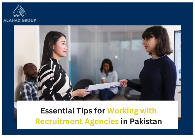 10 Essential Tips for Working with Recruitment Agencies in Pakistan