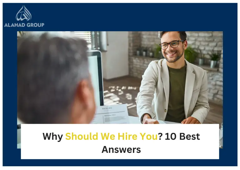 Why Should We Hire You? 10 Best Answers and Preparation Tips