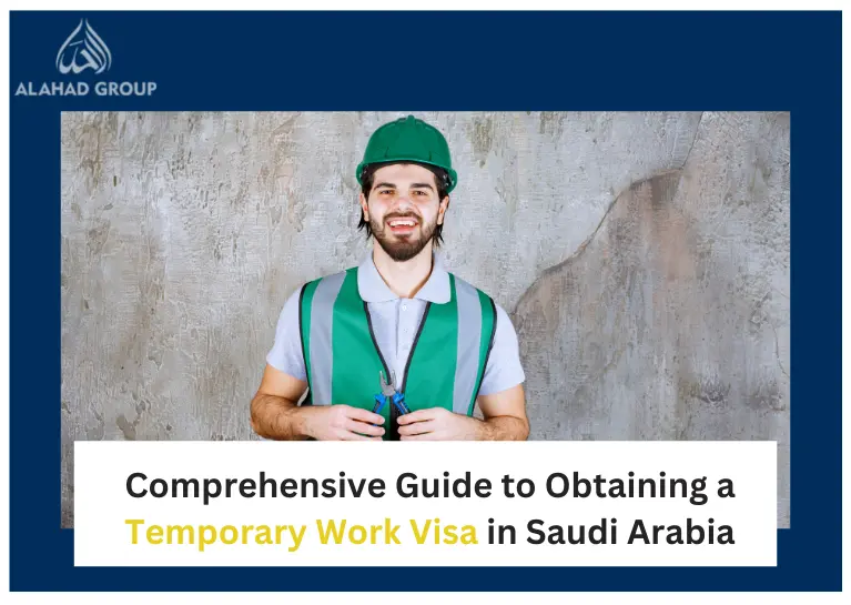 Guide to Obtaining a Temporary Work Visa in Saudi Arabia